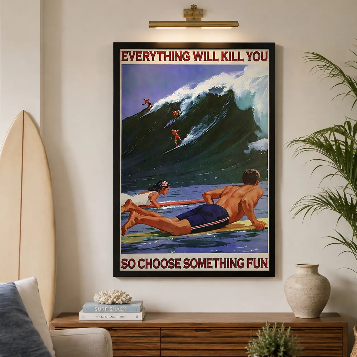 Everything Will Kill You, So Choose Something Fun Poster, Surfing Art Decor, Vintage Style Poster Wall Decor, Home Bedroom Living Room Office Decor
