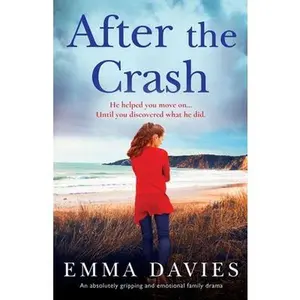 USED-After the Crash: An absolutely gripping and emotional family drama by Davies, Emma (Paperback)