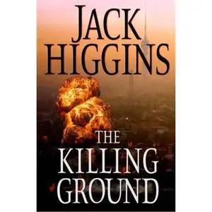 USED-The Killing Ground (Sean Dillon) by Jack Higgins (Hardcover)