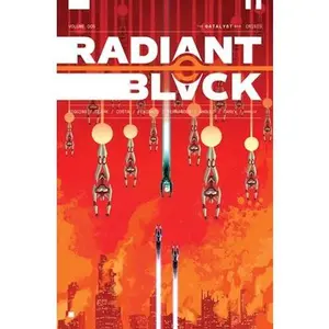 Radiant Black Volume 5: Crisis: Catalyst War, Part 1 -- Kyle Higgins - Paperback