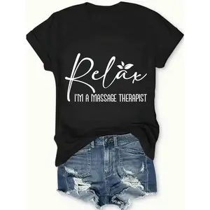 Relax Im A Massage Therapist T-Shirt Black Casual Wear Personalized Unisex Women's Top Summer Comfortable Breathable Short Sleeve Tee Suitable For All Outfits Made In Usa