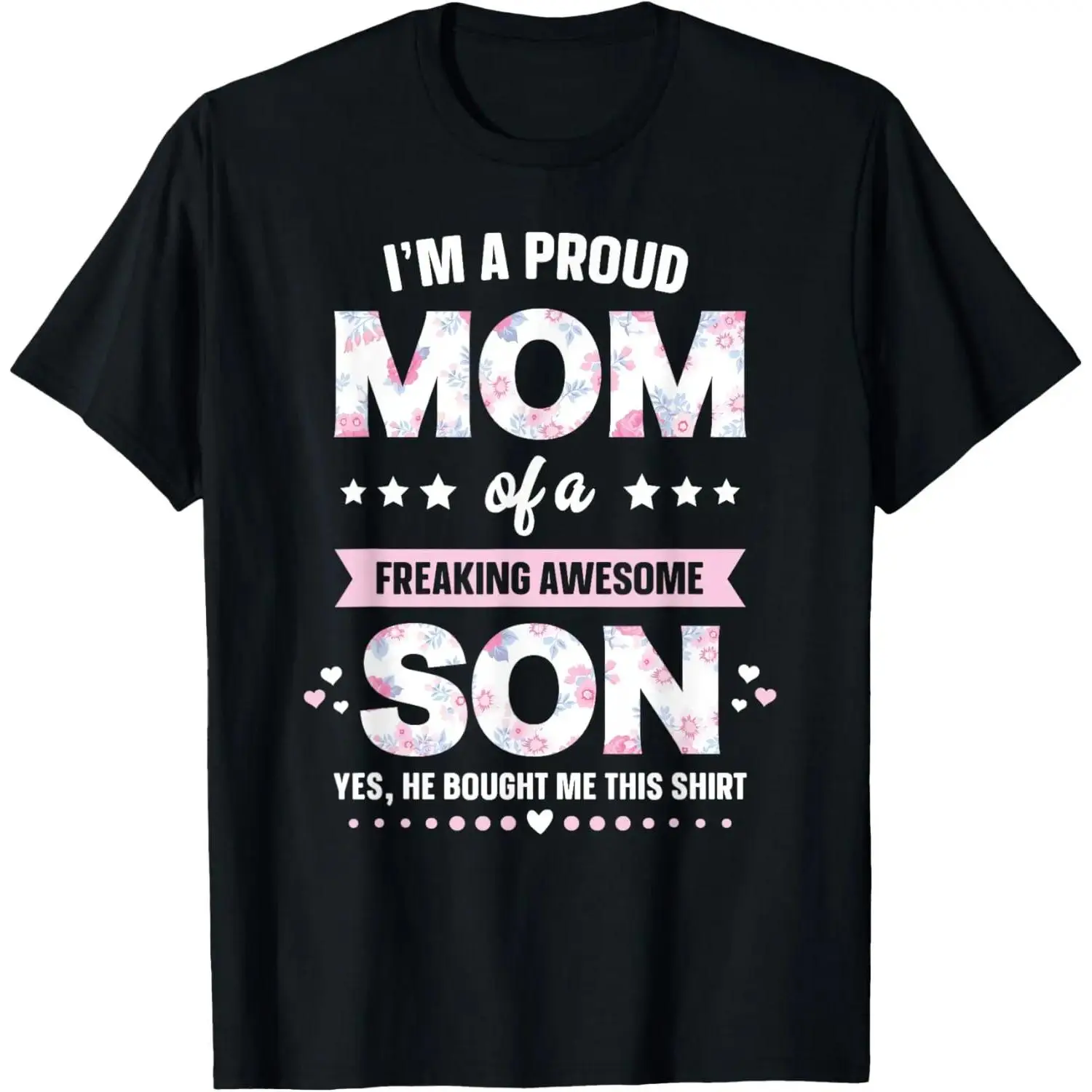 I'm A Proud Mom Shirt Gift From Son To Mom Funny Mothers Day T-Shirt, streetwear, tiktok shop deals, summer outfits, guys gifts, summer clothes, gifts for him, graphic tee, men's shirts, t shirt, clothes for men, black casual Tshirt, Menswear