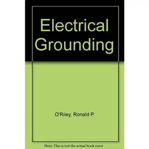 USED-Electrical grounding: Bringing grounding back to earth : based on the 1990 National Electrical Code by Ronald P O'Riley (Paperback)
