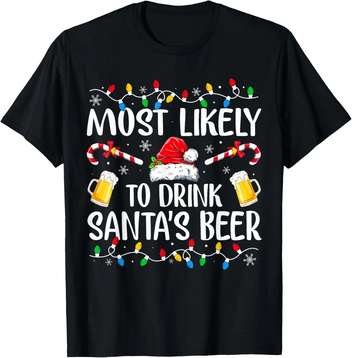 Most Likely To Drink Santa's Beer Funny Drinking Christmas T-Shirt