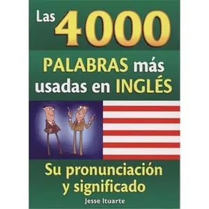 4000 Palabras Mas Usadas En Ingles (Spanish and English Edition)