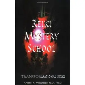 USED-Reiki Mystery School: Transformational Reiki: Beyond the Usui System by Karyn K. Mitchell (Paperback)