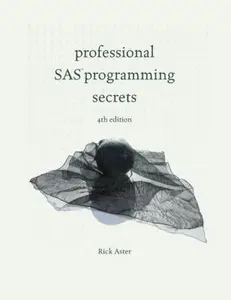 USED-Professional SAS Programming Secrets by Rick Aster (Paperback)