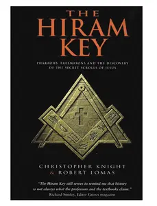 The Hiram Key: Pharaohs, Freemasons and the Discovery of the Secret Scrolls of Jesus by Robert Lomas – Paperback August 1, 2001