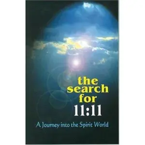 USED-The Search for 11:11: A Journey into the Spirit World by George Mathieu Barnard (Paperback)