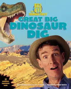USED-Bill Nye the Science Guy's Great Big Dinosaur Dig by Bill Nye (Hardcover)