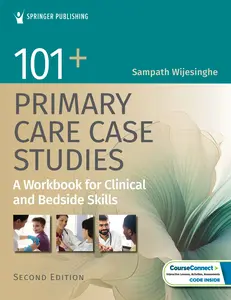101+ Primary Care Case Studies: A Workbook for Clinical and Bedside Skills Second Edition, New (9780826139672)