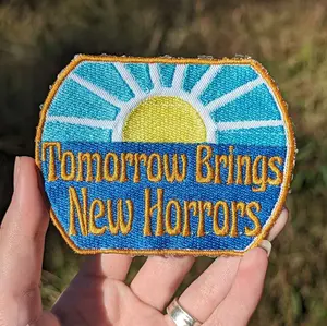 Tomorrow Brings New Horrors Patch [Iron on] - funny patch - existential crisis - meme patch - dark humor - memento mori