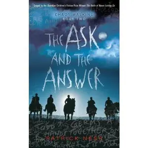USED-The Ask and the Answer: Chaos Walking: Book Two by Patrick Ness (Paperback)