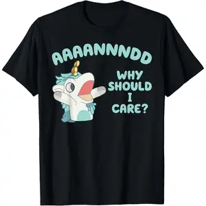 Unicorn AAAANNNDD Why Should I Care T-Shirt