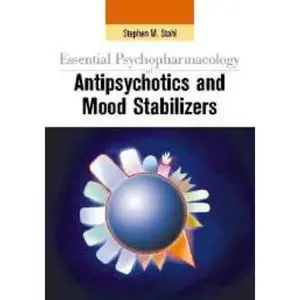 USED-Essential Psychopharmacology of Antipsychotics and Mood Stabilizers by Stephen M. Stahl (Paperback)