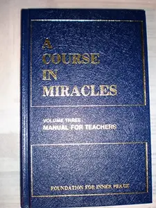 USED Book - A Course in Miracles Volume Three Manual for Teachers by Foundation for Inner Peace (Hardcover) - english