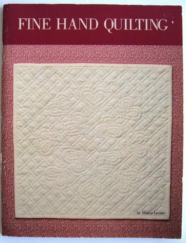 Used Book - Fine Hand Quilting by Diana Leone (Paperback, English) - Includes Quilting Techniques, Patchwork Tutorials, Photos & Instructions, Soft Cover