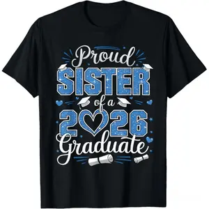 100% Cotton Proud Sister Of A Class Of 2026 Graduate 2026 Senior Sister T-Shirt
