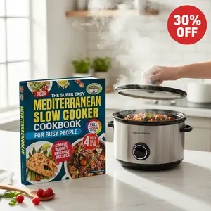 Super Easy Mediterranean Slow Cooker Cookbook for Busy People | Simple & Budget-Friendly Recipes for Healthy Living, Easy Meals & Everyday Wellness