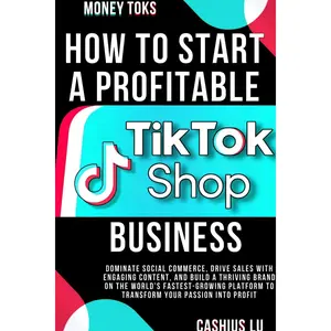 MONEY TOKS How to Start a Profitable TikTok Shop Business: Dominate Social Commerce, Drive Sales with Engaging Content, and Build a Thriving Brand on ... Platform (MONEY MAKING SERIES) Paperback – July 25, 2024