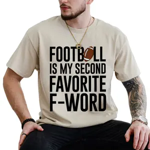 Football Is My Second Favorite F Word Tee, Football Dad Shirt, Football Season Shirt, Funny Football Daddy T-shirt, Game Day Shirt, Faith Tee, Football Lover Tee, Football Is My Favorite Season, Gift For Him, Soft Cotton Fabric Relaxed Fit Style