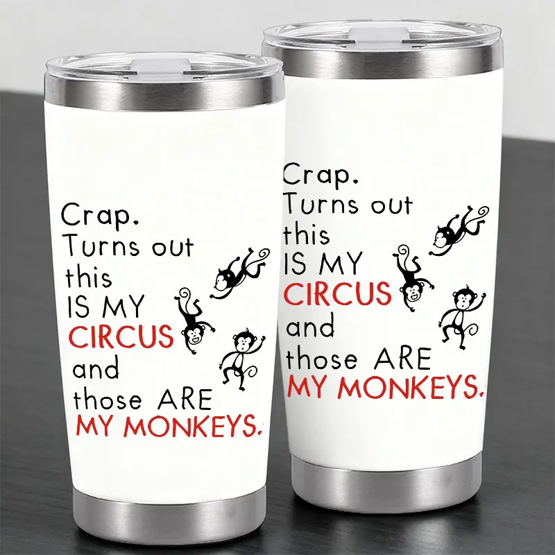 My Circus My Monkeys Funny Monkey Design 20oz Stainless Steel Cup, Thermos Cup with Lid, Reusable Drinking Cup, High-Quality Water Bottle for Iced Coffee, Beer, Juice, Milk, Cold Drinks, Fashionable, Perfect Gift for Friends, Family, Humor Lovers