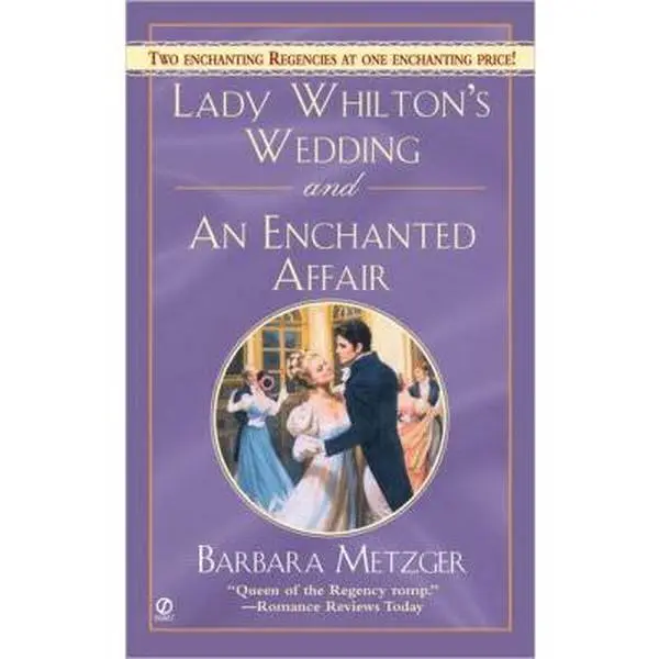 USED-Lady Whilton's Wedding and an Enchanted Affair by Barbara Metzger (Unknown)