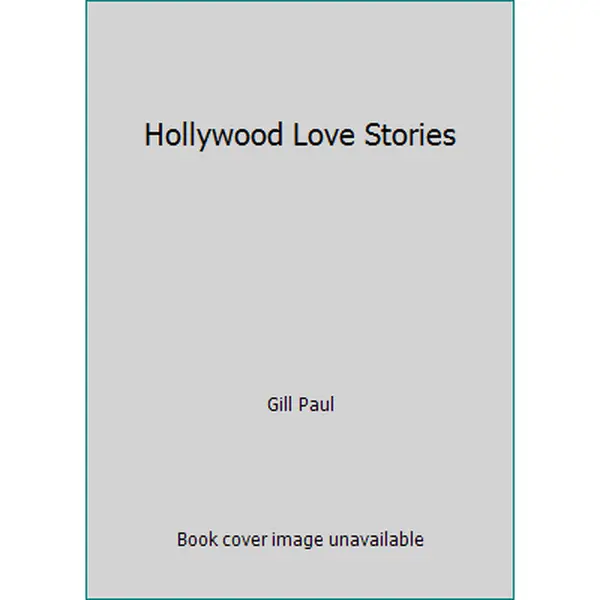 USED-Hollywood Love Stories by Gill Paul (Hardcover)