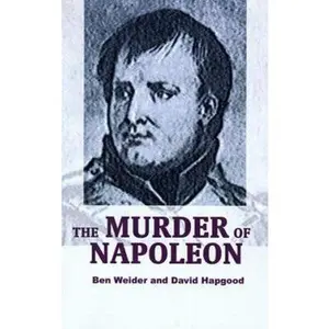 USED-The Murder of Napoleon by Weider, Ben (Paperback)