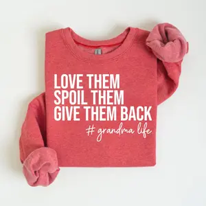 Grandma Sweatshirt, Love Them Spoil Them Give Them Back, Grandmother Shirt, Gift for Grandma, Funny Grandma Shirt, Grandma Life, Grammy Gift