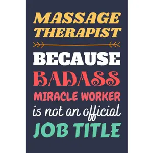 Massage Therapist Gifts: Lined Notebook Journal Paper Blank, a Funny Gift for Massage Therapist to Write in (Volume 6)