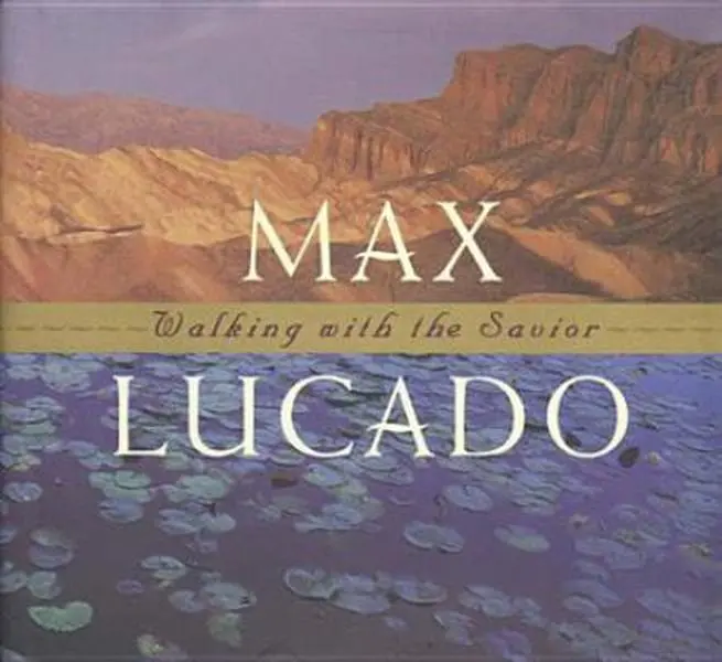 USED-Walking with the Savior by Max Lucado (Hardcover)
