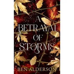 A Betrayal of Storms: Realm of Fey -- Ben Alderson, Paperback
