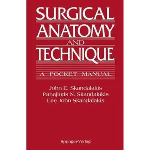 USED-Surgical Anatomy and Technique: A Pocket Manual by John E. Skandalakis (Paperback)