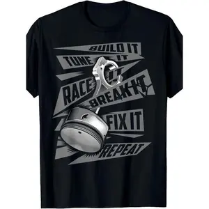 Build Tune Race Break Fix Repeat Racing Graphic Tee, Casual Cotton Car Enthusiast Black T-Shirt