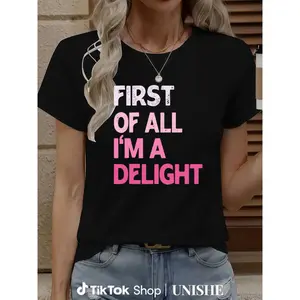 Comfortable Cotton Tee with Sarcastic 'First Of All I'm A Delight' Print