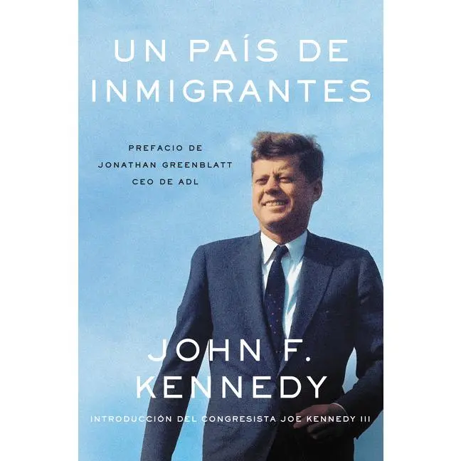 Nation of Immigrants, A \ país de inmigrantes, Un (Spanish edition) by John F. Kennedy [Paperback Book]