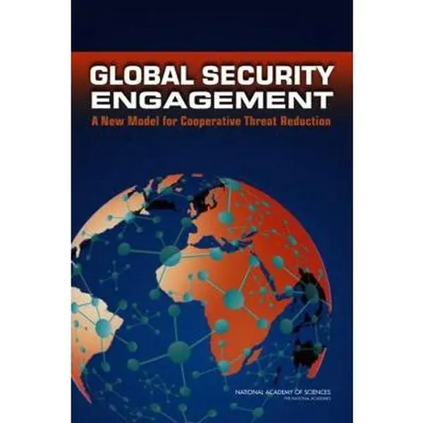 USED-Global Security Engagement: A New Model for Cooperative Threat Reduction by National Academy of Sciences (Paperback)