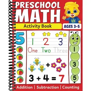 Preschool Math Activity Book: Learn to Count, Number Tracing, Addition and Subtraction | Fun Educational Workbook for Kids | Toddler & Preschool Learning Activities for 3-5 Year Olds