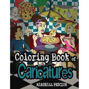 Coloring Book of Caricatures: 40 Creative and Exaggerated Scenes for Everyone to Enjoy! Paperback – June 10, 2017