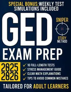USED-GED Exam Prep: The Most Complete Guide with 10 Full-Length Practice Tests and Proven Expert Strategies for Adult Learners | SNIPER STUDY METHOD to Achieve Your High School Equivalency Diploma by LuxMentis Press (Paperback)
