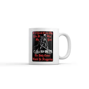 If I Lived Every Day Like It Was My Last The Body Count Would Be Staggering Mug Funny Novelty Coffee Cup - 11oz Funny Coffee Mugs Ceramic Printed Drinkware Cup