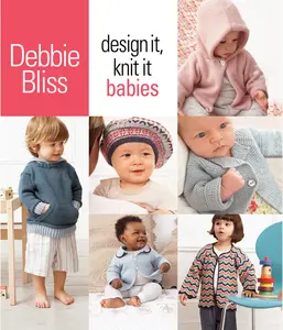 USED-Design It, Knit It: Babies by Bliss, Debbie (Spiral-bound)