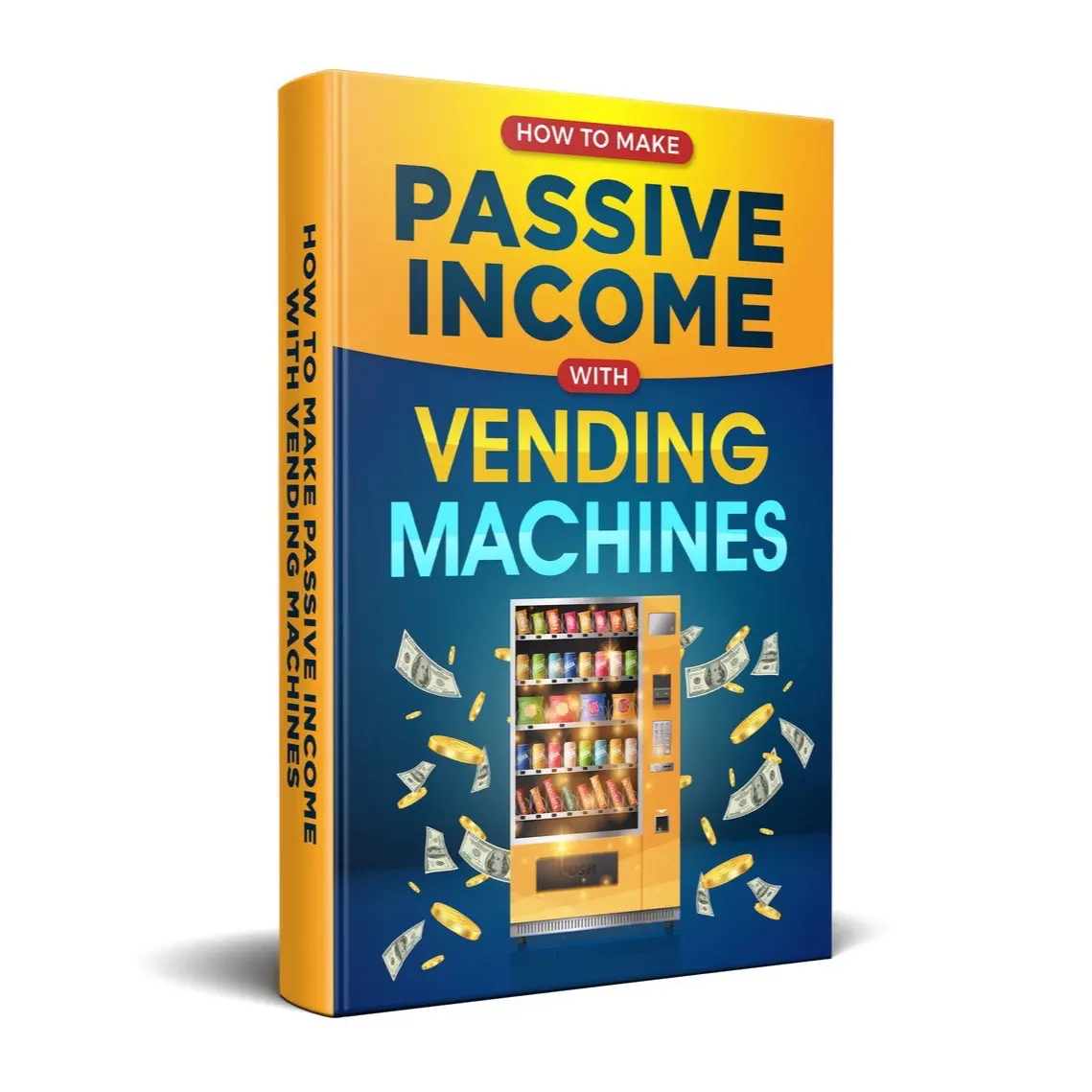 Private Cash Cow: How to Make Passive Income with Vending Machines