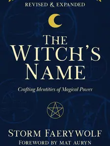 The Witch's Name: Crafting Identities of Magical Power (Revised & Expanded)
