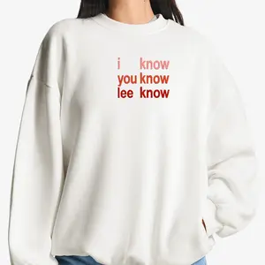 Embroidered I know you know lee know Sweatshirt, Embroidered Kpop Inspired Shirt, Unisex Shirt, Birthday gift for Men Women