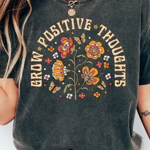Grow Positive Thoughts Tee Casual Comfort Shirt Everyday