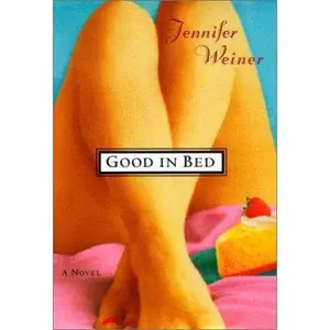 USED-Good in Bed by Jennifer Weiner (Hardcover)