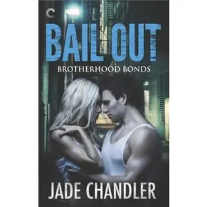 USED-Bail Out by Chandler, Jade (Mass Market Paperback)