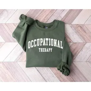 Occupational Therapy  T-Shirt OR Sweatshirt, OT t-shirt , Special Education , Therapist , Sped Teacher Gift Classic Cotton Crewneck Bottom